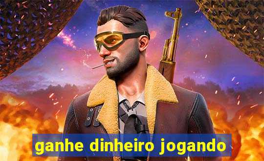 ganhe dinheiro jogando